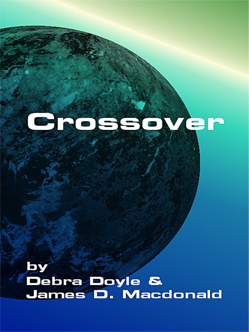 Title details for Crossover by James D. Macdonald - Available